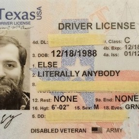 Texas Drivers License of the presidential candidate who changed his name to 'Literally Anybody Else'.