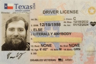 Texas Drivers License of the presidential candidate who changed his name to 'Literally Anybody Else'.