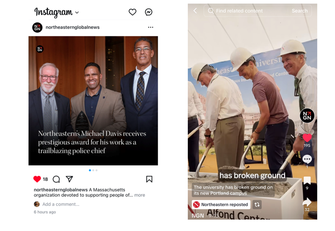 A screenshot from the Northeastern Global News instagram (left) showing an image with the headline 'Northeastern's Michael Davis receives prestigious award for his work as a trailblazing police chief'. Another screenshot of the Northeastern Global News TikTok (right) showing three people shoveling at the Portland Campus ground breaking.