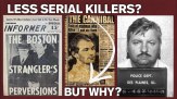 A thumbnail that shows several news clippings of serial killers form the 70s and 80s on a maroon background. Overlaid is the title 'LESS SERIAL KILLERS? BUT WHY?'