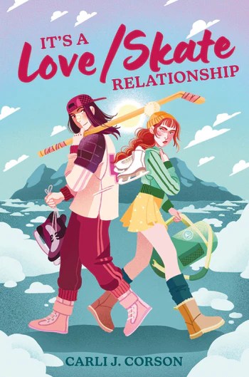 An illustrated book cover over two women, one with hockey skates and stick, the other with figure skates. The title is It's a Love/Skate Relationship and the author is Carli J. Corson
